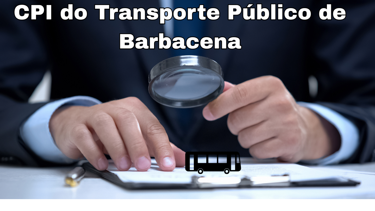 CPI do Transporte Público Realiza Primeira Reunião em Barbacena